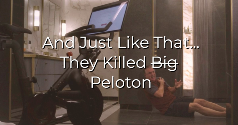 And Just Like That… They Killed Peloton