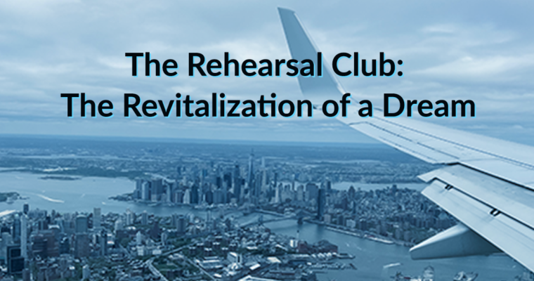 The Rehearsal Club: The Revitalization of a Dream