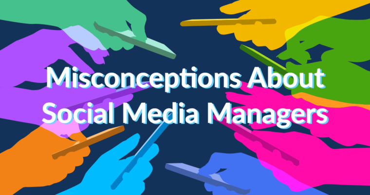 Misconceptions About Social Media Managers