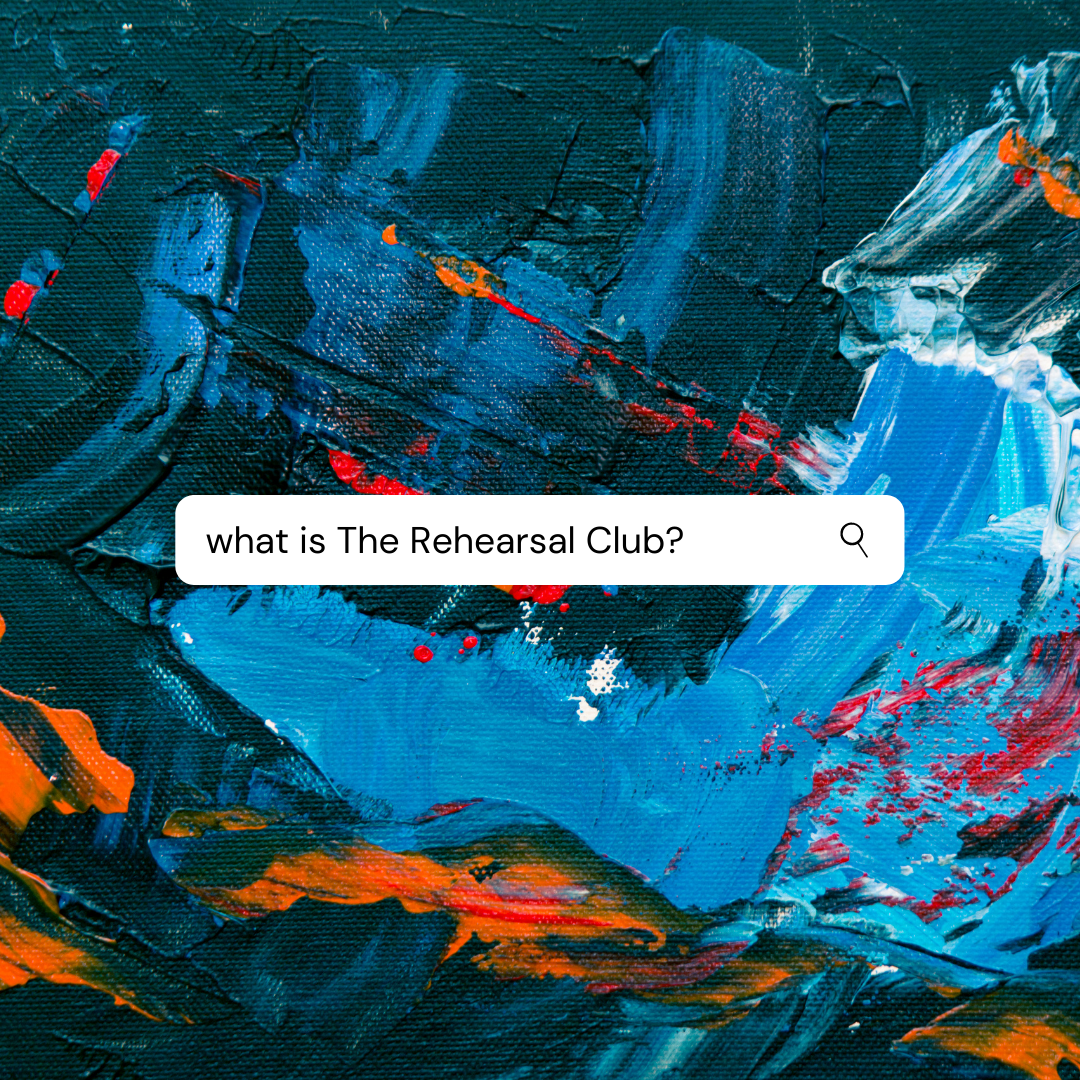 what is The Rehearsal Club?